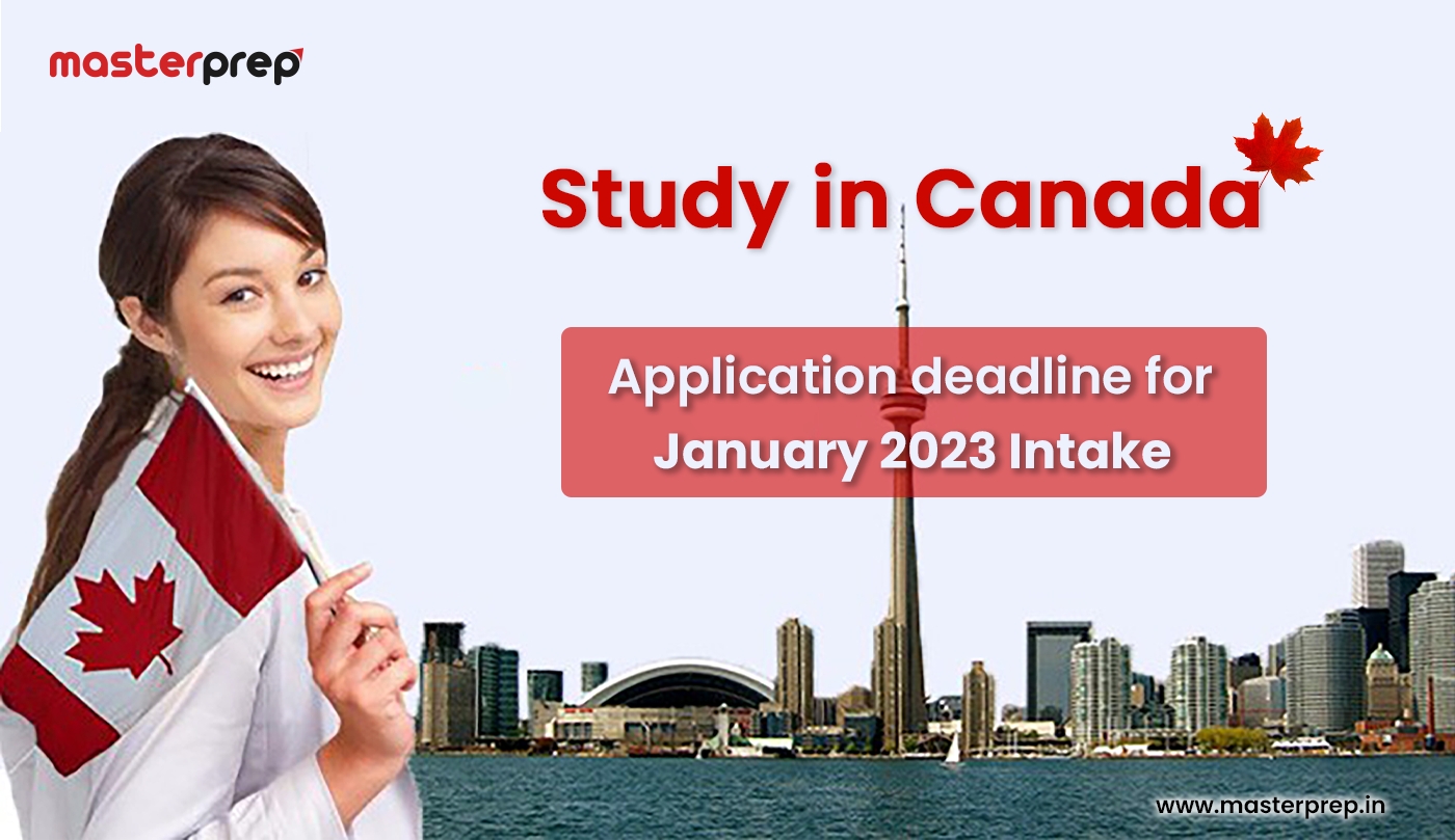  Study in Canada : Deadline for 2023 Intake 